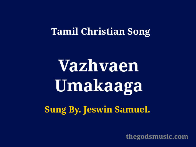 Vazhvaen Umakaaga lyrics