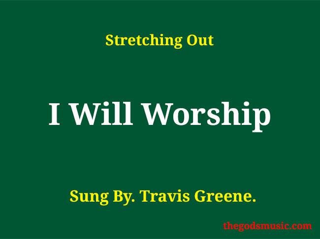 i-will-worship-christian-song-lyrics