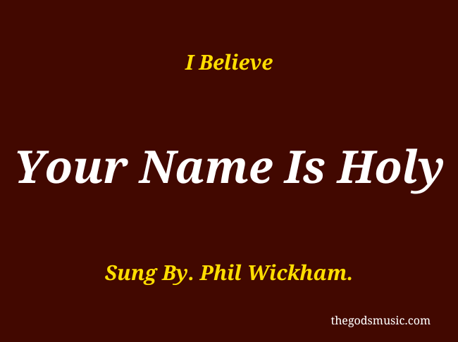 Your Name Is Holy Christian Song Lyrics