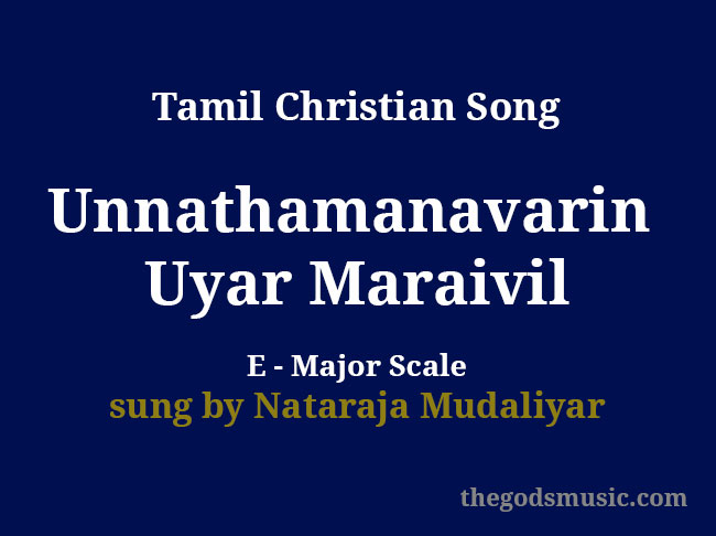 Unnathamanavarin-Uyar-Maraivil - Christian Song Chords and Lyrics