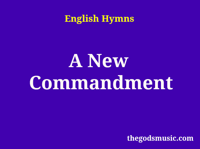 A New Commandment Song Lyrics