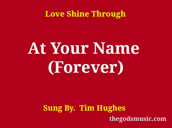 At Your Name (Forever) Song Lyrics