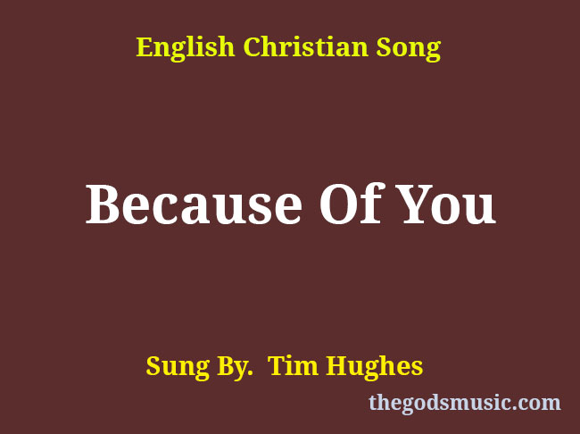 because of you worship song lyrics