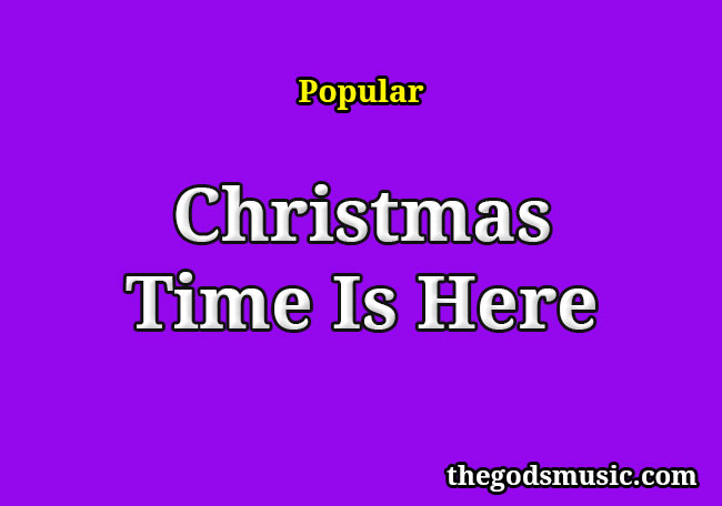 Christmas Time Is Here Christian Song Lyrics