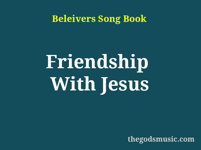 lyrics of friendship with jesus