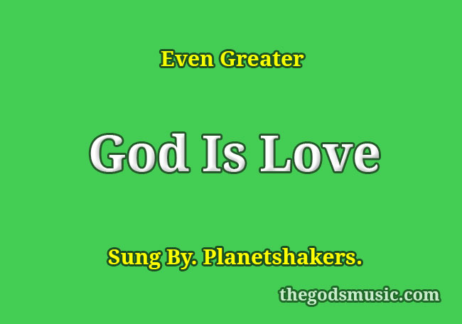 God Is Love Song Lyrics