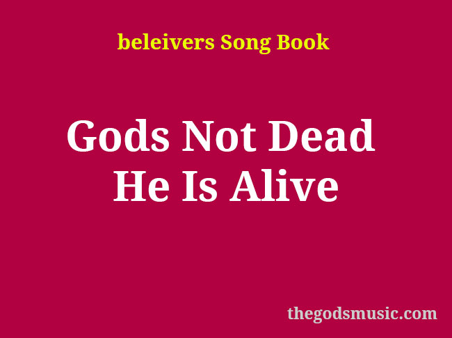 God's Not Dead Lyrics