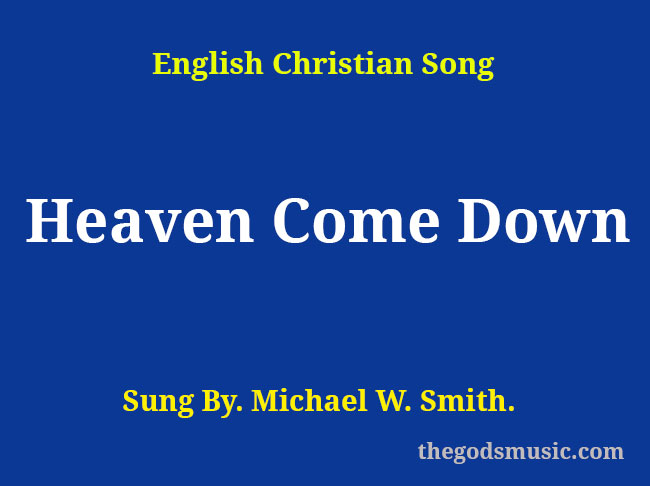 sing a song of hope god of heaven come down lyrics