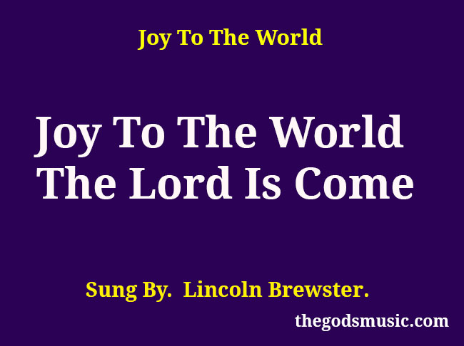 joy to the world the lord has come lyrics