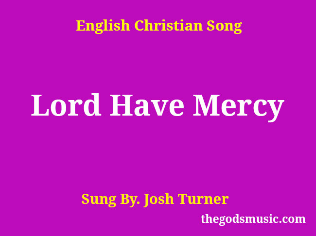 Lord Have Mercy Song Lyrics