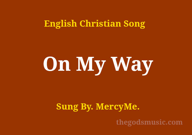 on my way song text