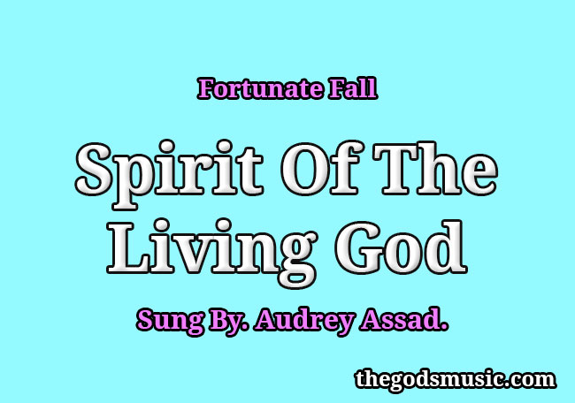 Spirit Of The Living God Song Lyrics