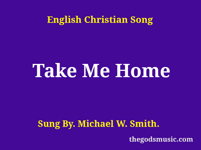 Take Me Home Song Lyrics