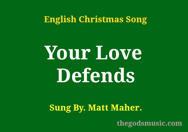 Matt Maher - Your Love Defends Me (Lyrics)  Your love defends me, Your  love defends me 