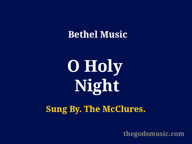 O Holy Night Christmas Song Lyrics - Christian Song Chords and Lyrics
