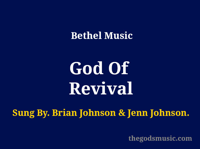 God of Revival Lyrics – Exploring the Meaning and Impact of the Song