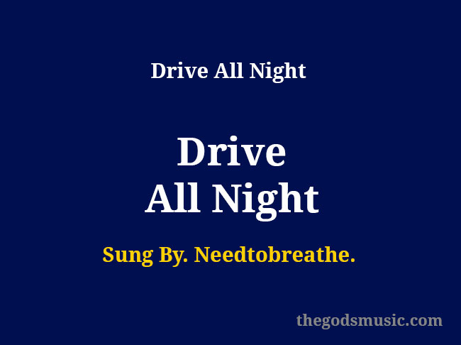 Drive All Night Lyrics