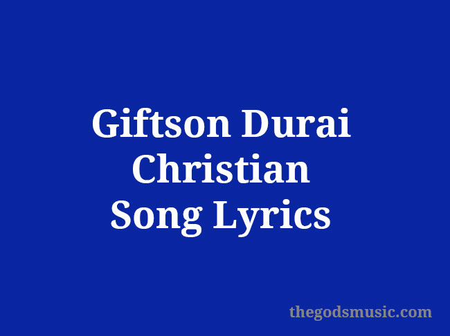 Giftson Durai Christian Song Lyrics