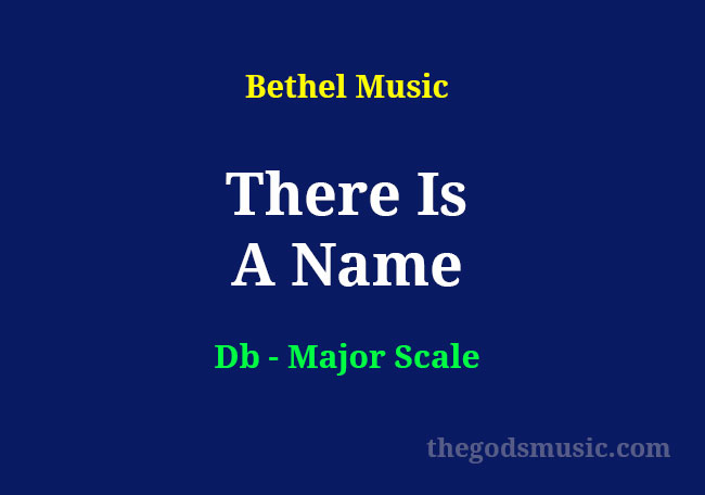 There Is A Name Keyboard Chords Christian Song Chords And Lyrics