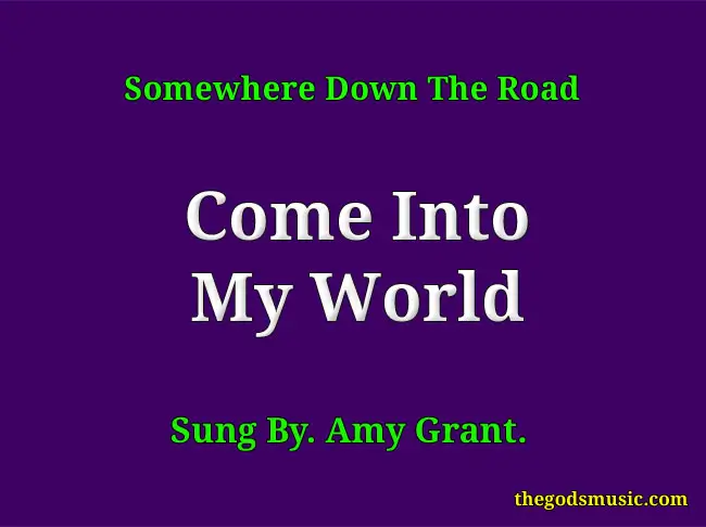 come into my world song