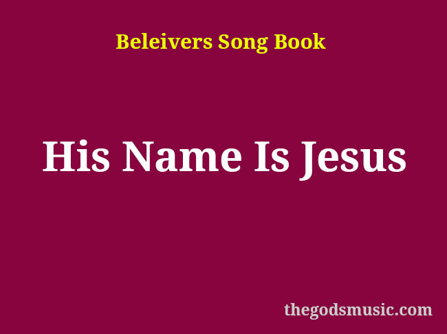 His Name Is Jesus Christian Song Lyrics