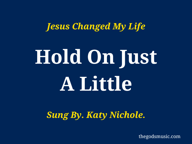 just hold a little longer my friend lyrics
