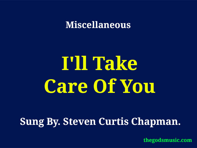 you do well you take care of me lyrics