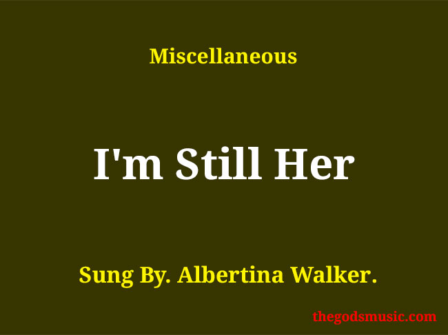 I’m Still Here Christian Song Lyrics