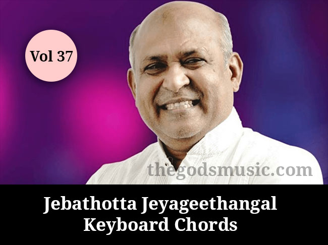 Jebathotta Jeyageethangal Vol 37 Keyboard Chords Jebathotta Jeyageethangal Vol 37 Keyboard Chords