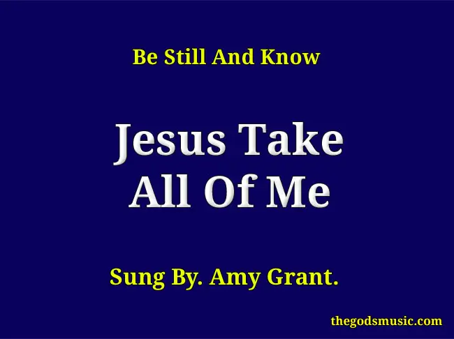 all of me jesus take all of me lyrics