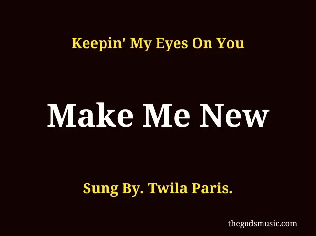 Make Me New Christian Song Lyrics Make Me New Christian Song Lyrics
