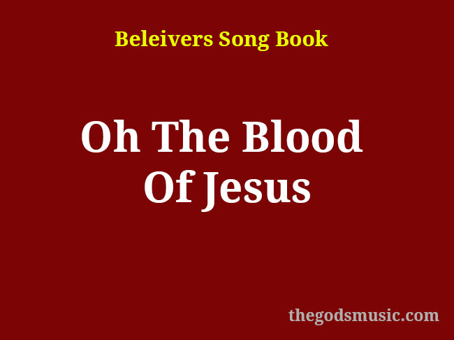 oh the blood of jesus song lyrics