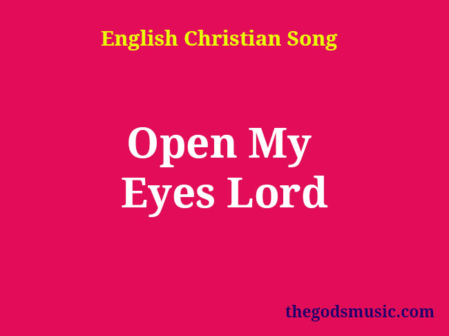 Open My Eyes Christian Song Lyrics
