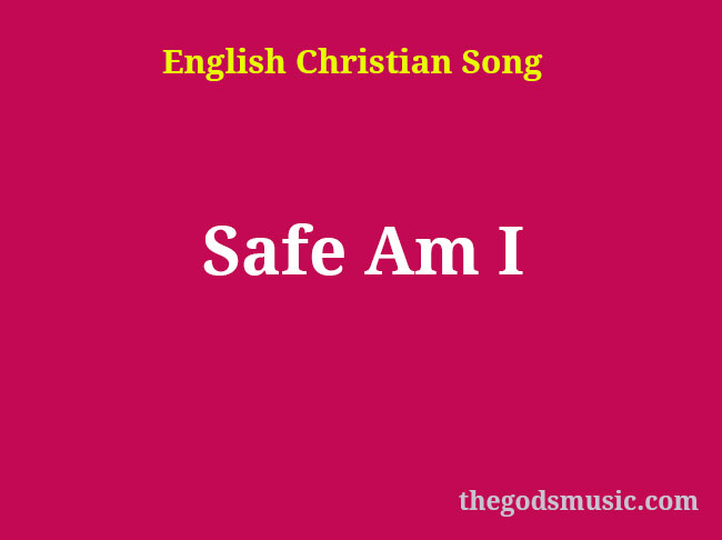 safe-am-i-christian-song-lyrics