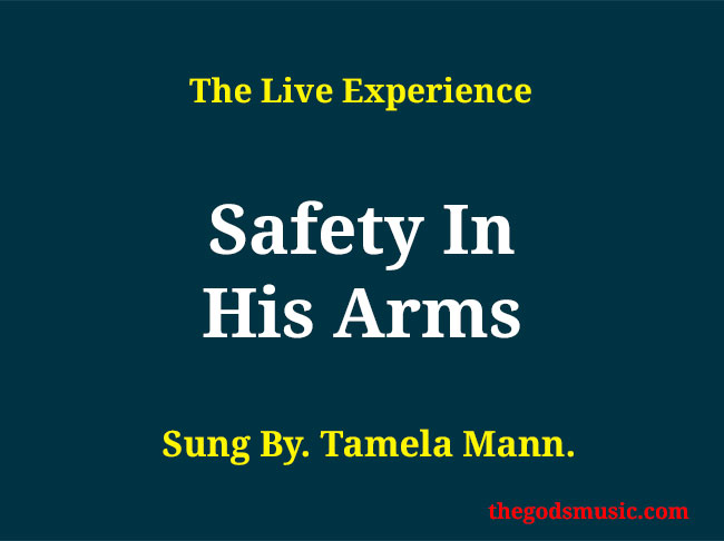 Safety in His Arms Christian Song Lyrics