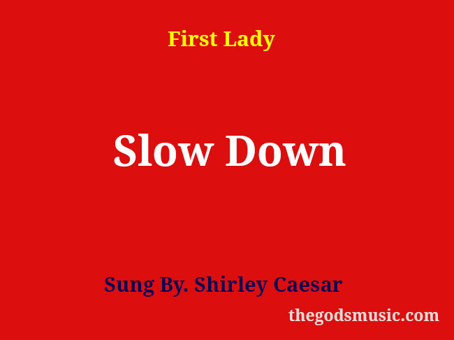 Slow Down Christian Song Lyrics