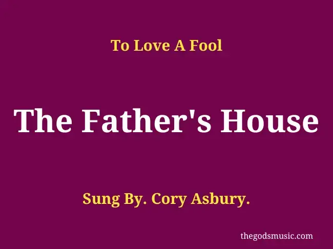 The Father’s House Christian Song Lyrics