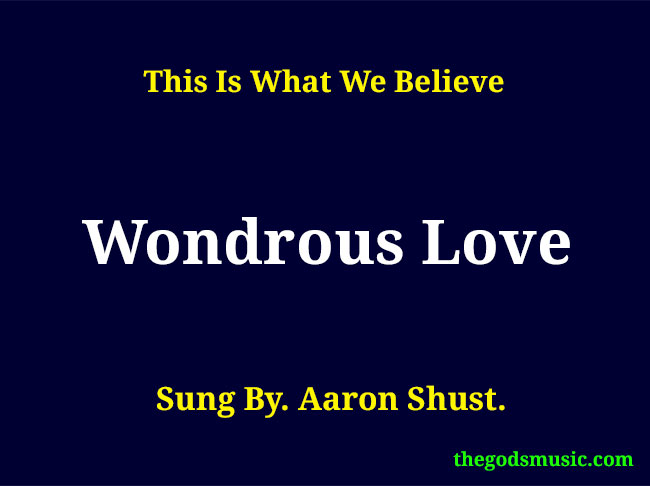 Wondrous Love Christian Song Lyrics