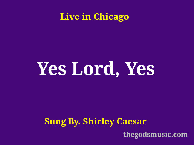 yes-lord-yes-christian-song-lyrics