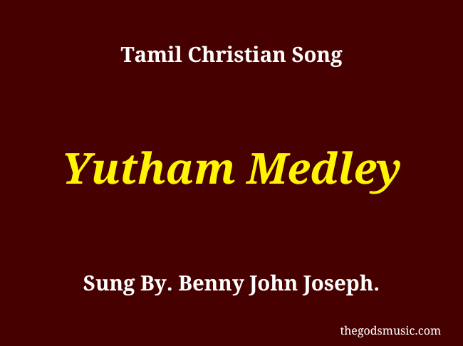 Yutham Medley Song Lyrics