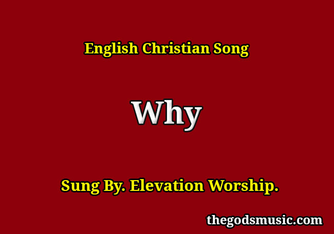 tell me why christian song