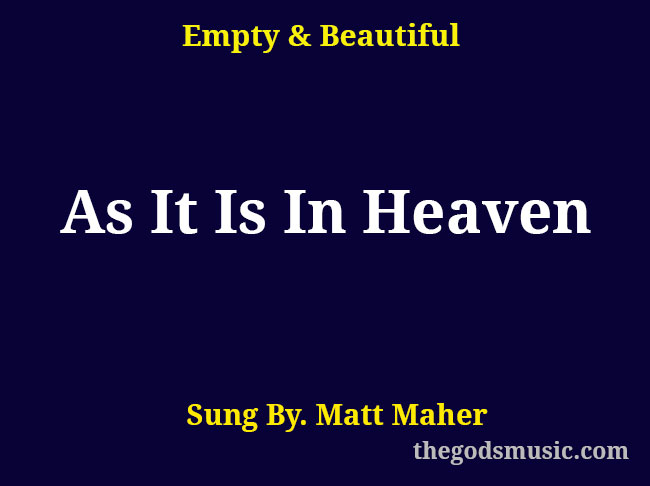 As It Is In Heaven Christian Song Lyrics