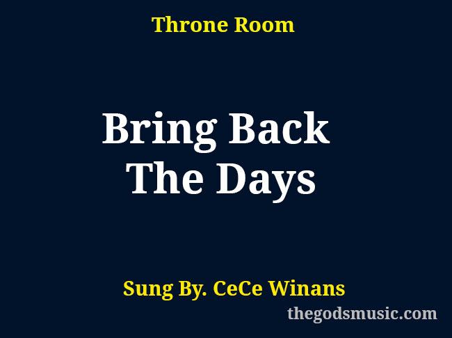 bring-back-the-days-christian-song-lyrics