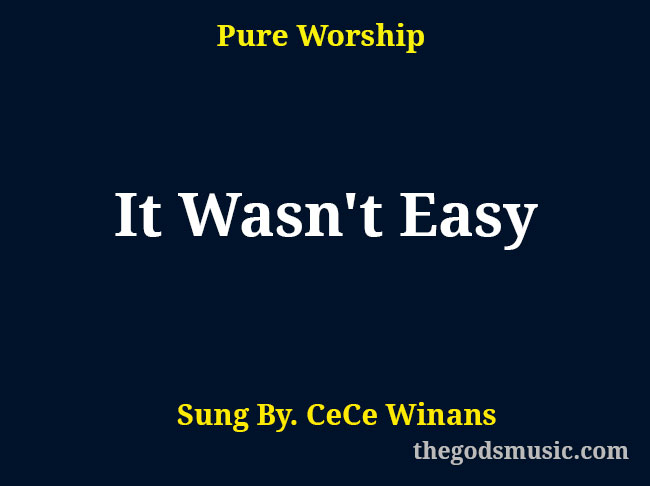 it-wasn-t-easy-christian-song-lyrics