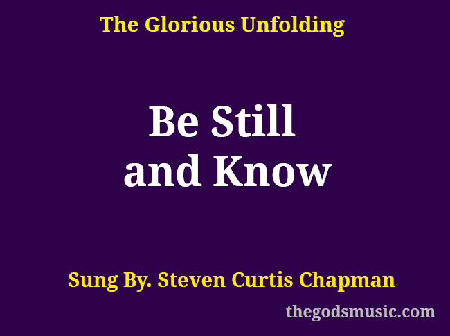 Be Still and Know Christian Song Lyrics