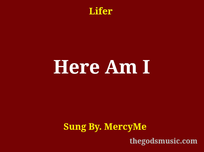 send me here i am lyrics